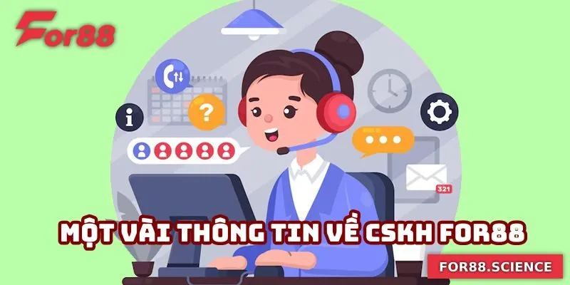 Một vài thông tin cơ bản về CSKH For88